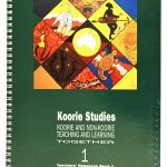 Koorie Studies: Koorie & Non-Koorie Teaching & Learning Together