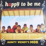 Aunty Wendy’s Mob – Happy to Be Me – CD
