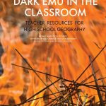 Dark Emu in the Classroom: Teacher Resources for High School Geography