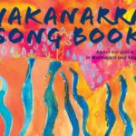 Yakanarra Songbook: About our place in Walmajarri and English